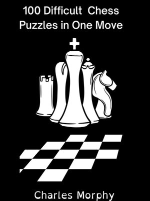 cover image of 100 Difficult Chess Puzzles in One Move